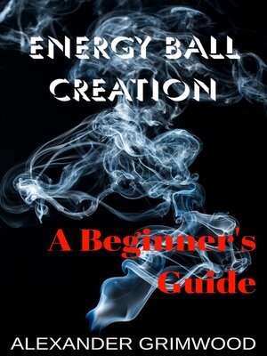 cover image of Energy Ball Creation